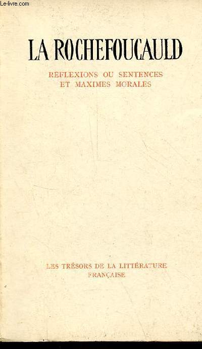 Rflexions ou sentences et maximes morales - Collection les trsors de la littrature franaise n40.