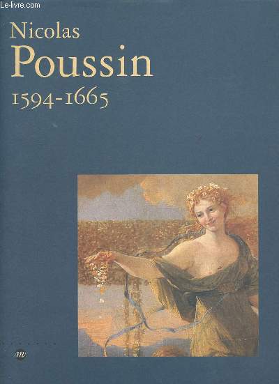 Nicolas Poussin 1594-1665 - Galeries nationales du Grand Palais 27 septembre 1994 - 2 janvier 1995.