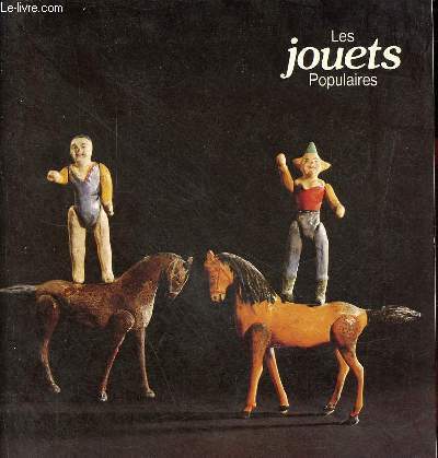Muse rural des arts populaires en Bourgogne (Yonne) - Collection Humbert exposition les jouets populaires.