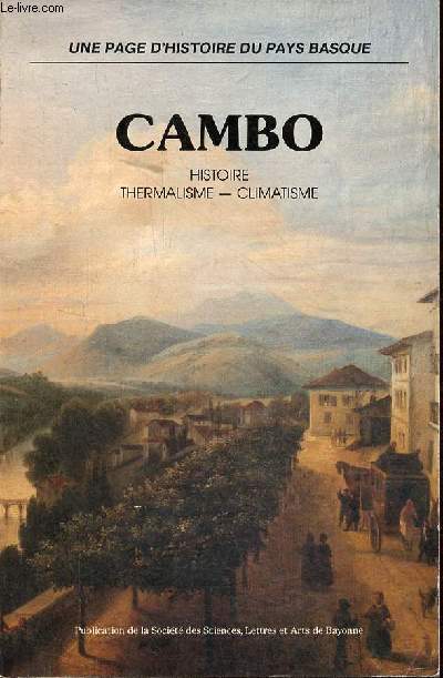 Cambo - histoire - thermalisme - climatisme - Une page d'histoire du pays basque.
