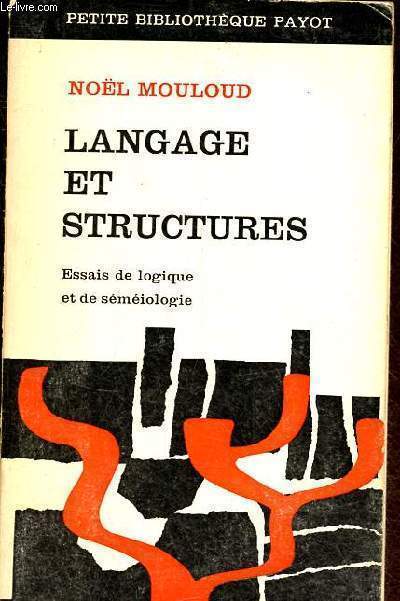 Langage et structures - Essais de logique et de smiologie - Collection 