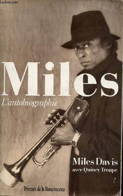 L'autobiographie - Miles Davis avec Quincy Troupe.