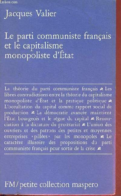 Le parti communiste franais et le capitalisme monopoliste d'Etat - Petite collection maspero n166.