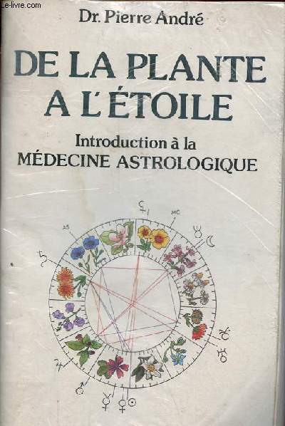 De la plante  l'toile - Introduction  la mdecine astrologique - Collection 