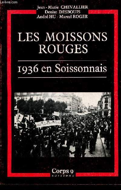 Les moissons rouges 1936 en Soissonnais - Collection 