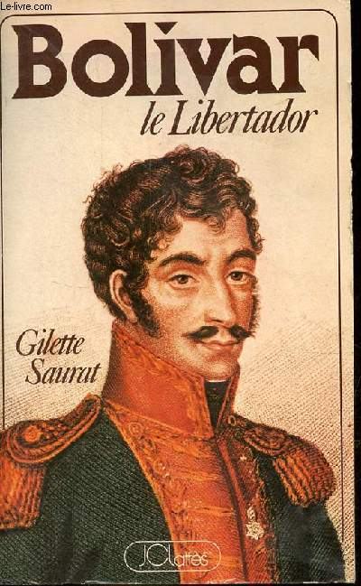 Bolivar le Libertador.