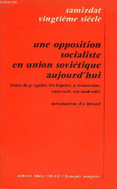 Samizdat vingtime sicle - Une opposition socialiste en union sovitique aujourd'hui - Collection cahiers libres n330-331.