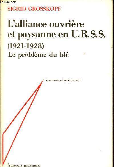 L'alliance ouvrire et paysanne en U.R.S.S. (1921-1928) le problme du bl - Collection 