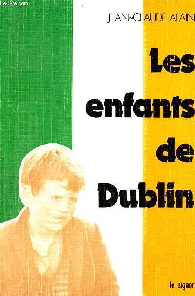 Les enfants de Dublin - Chronique irlandaise.