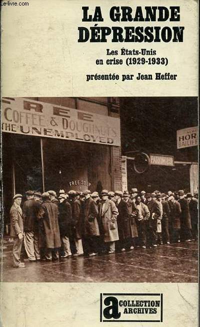 La grande dpression - Les Etats-Unis en crise (1929-1933) - Collection 