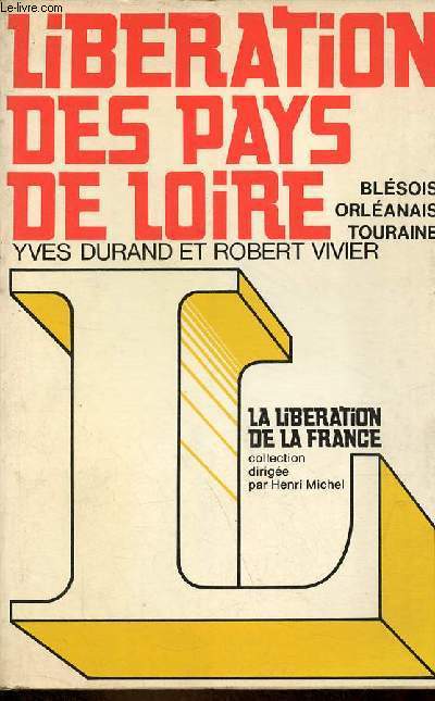 Libration des Pays de Loire - Blsois, Orlanais, Touraine - Collection 