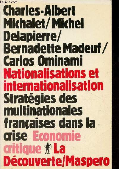 Nationalisations et internationalisation - Stratgies des multinationales franaises dans la crise - Collection 