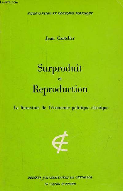 Surproduit et Reproduction - La formation de l'conomie politique classique - Collection 