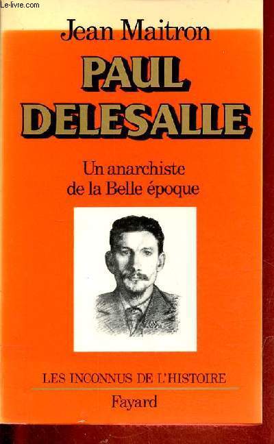 Paul Delesalle - Un anarchiste de la Belle poque - Collection 