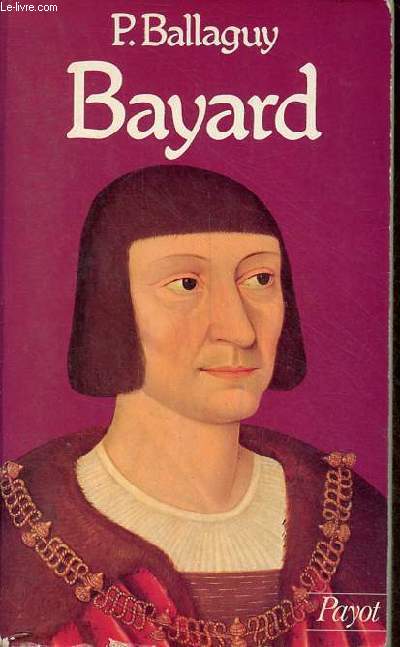Bayard 1476-1524 - Collection 