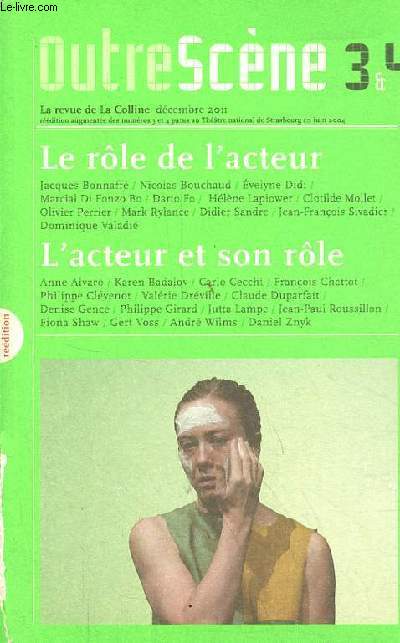 Outre Scne n3 & 4 dcembre 2011, la reuve de La Colline - Le rle de l'acteur - l'acteur et son rle - rdition.
