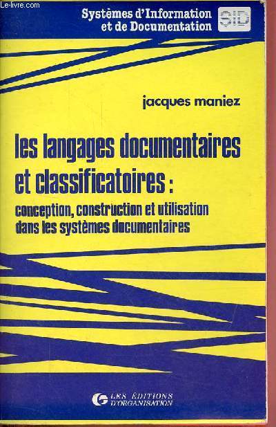 Les langages documentaires et classificatoires : conception, construction et utilisation dans les systmes documentaires - Collection 