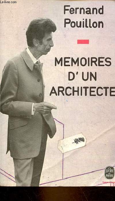 Memoires d'un architecte - Collection le livre de poche n3654.
