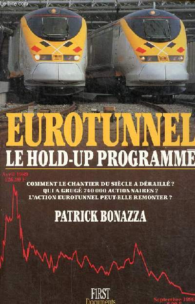 Eurotunnel le hold-up programm - Comment le chantier du sicle a draill ? qui a grug 740 000 actionnaires ? l'action eurotunnel peut elle remonter ?