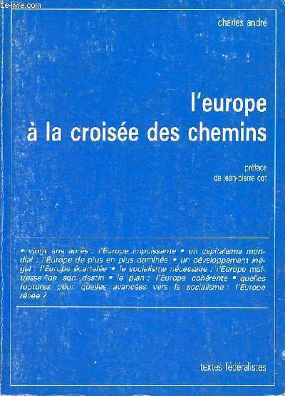 L'Europe  la croise des chemins - Collection textes fdralistes.
