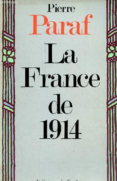 La France de 1914 - Le pass et l'avenir nous parlent.
