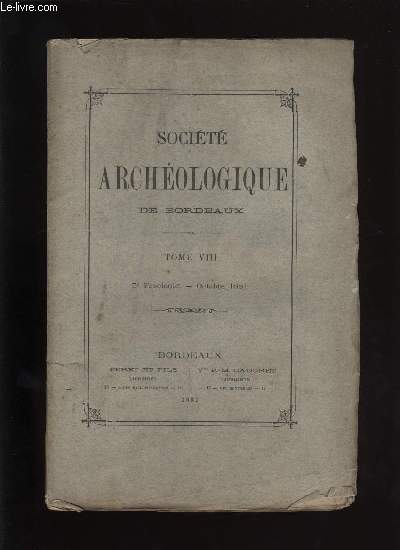 Socit archologique de Bordeaux - Tome VIII - Fascicule n 3