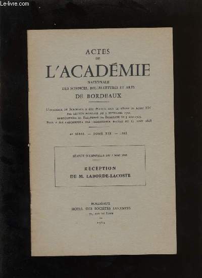 Actes de l'acadmie nationale des sciences, belles-lettres et arts de Bordeaux. Rception de Larbode-Lacoste.