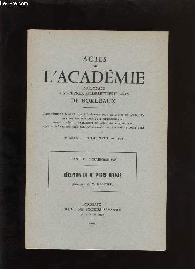 Actes de l'acadmie nationale des sciences, belles-lettres et arts de Bordeaux. Rception de Pierre Delmas.