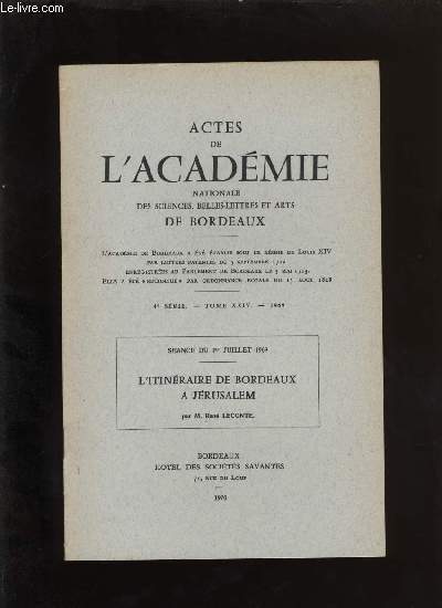 Actes de l'acadmie nationale des sciences, belles-lettres et arts de Bordeaux. L'itinraire de Bordeaux  Jrusalem