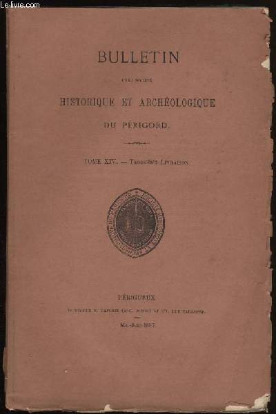 Bulletin de la socit Historique et Archologique du Prigord. Tome XIV - Livraison n 3