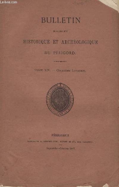 Bulletin de la socit Historique et Archologique du Prigord. Tome XIV - Livraison n 5
