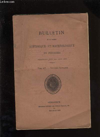 Bulletin de la socit Historique et Archologique du Prigord. Tome LV - Livraison n 2