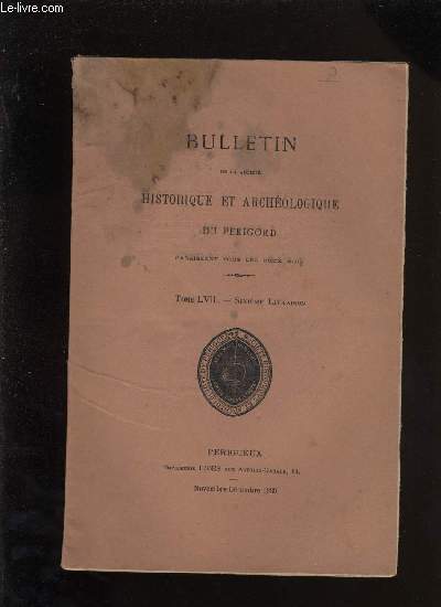 Bulletin de la socit Historique et Archologique du Prigord. Tome LVII - Livraison n 6