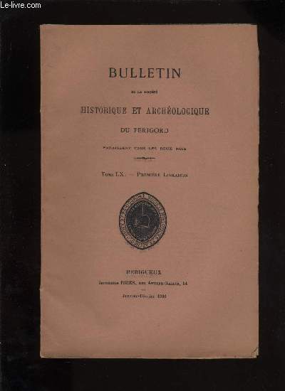 Bulletin de la socit Historique et Archologique du Prigord. Tome LX - Livraison n 1