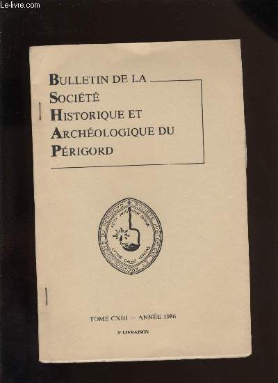 Bulletin de la socit Historique et Archologique du Prigord. Tome CXIII - Livraison n 3