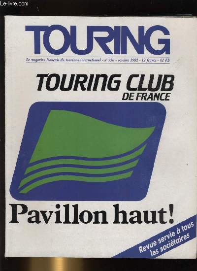 TOURING - CLUB DE FRANCE N 950. HALTE AUX BRUITS - BARRAGE AUX BARRAGES