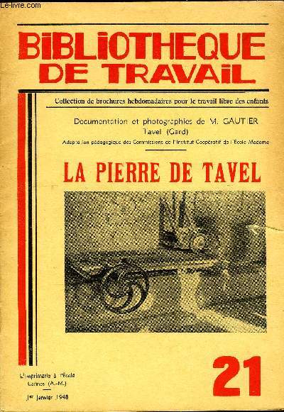 BIBLIOTHEQUE DE TRAVAIL N21 - LA PIERRE DE TAVEL