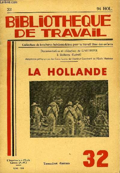 BIBLIOTHEQUE DE TRAVAIL N32 - LA HOLLANDE