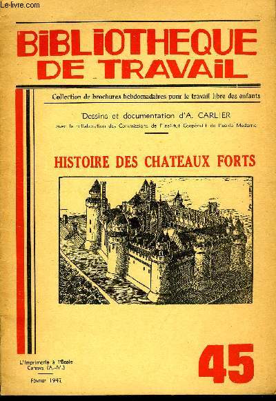 BIBLIOTHEQUE DE TRAVAIL N45 - HISTOIRE DES CHATEAUX FORTS
