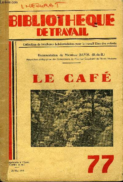 BIBLIOTHEQUE DE TRAVAIL N77 - LE CAFE