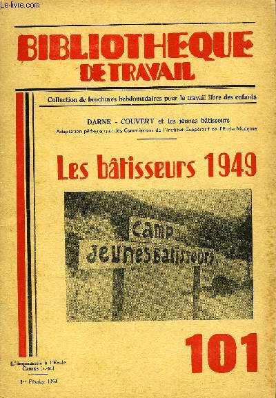 BIBLIOTHEQUE DE TRAVAIL N101 - LES BATISSEURS 1949