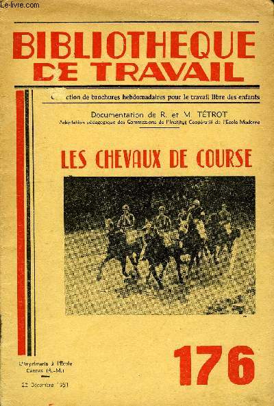 BIBLIOTHEQUE DE TRAVAIL N176 - LES CHEVAUX DE COURSE