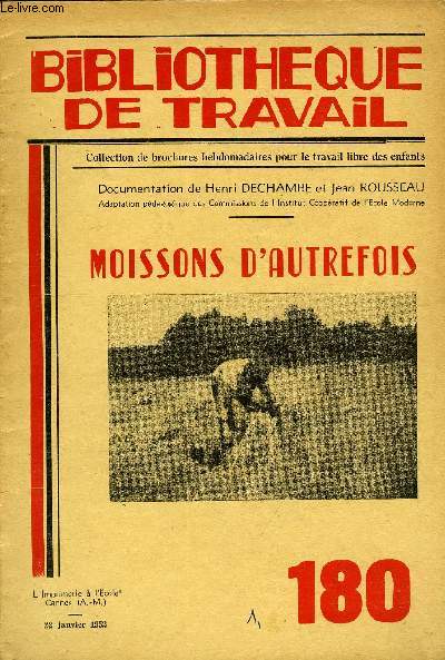 BIBLIOTHEQUE DE TRAVAIL N180 - MOISSONS D'AUTREFOIS
