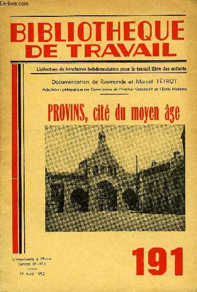 BIBLIOTHEQUE DE TRAVAIL N191 - PRONVINS, CITE DU MOYEN AGE