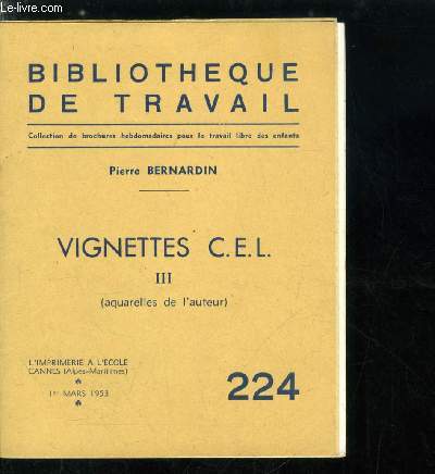 BIBLIOTHEQUE DE TRAVAIL N 224 - Vignettes C.E.L. III par Pierre Bernardin