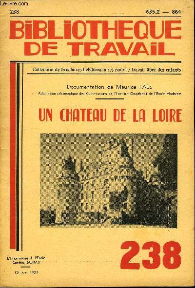 BIBLIOTHEQUE DE TRAVAIL N238 - UN CHATEAU DE LA LOIRE