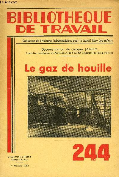 BIBLIOTHEQUE DE TRAVAIL N244 - LE GAZ DE HOUILLE
