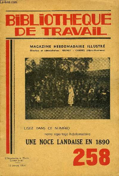BIBLIOTHEQUE DE TRAVAIL N258 - UNE NOCE LANDAISE EN 1890