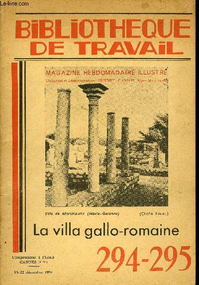 BIBLIOTHEQUE DE TRAVAIL N294-295 - LA VILLA GALLO-ROMAINE