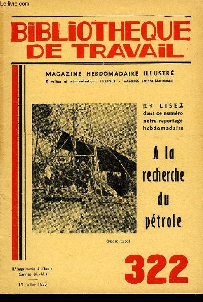 BIBLIOTHEQUE DE TRAVAIL N322 - A LA RECHERCHE DU PETROLE